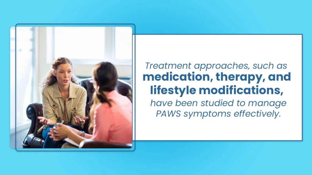 Woman speaking to her therapist. Treatment such as medication, therapy, and lifestyle modifications manage PAWS symptoms effectively