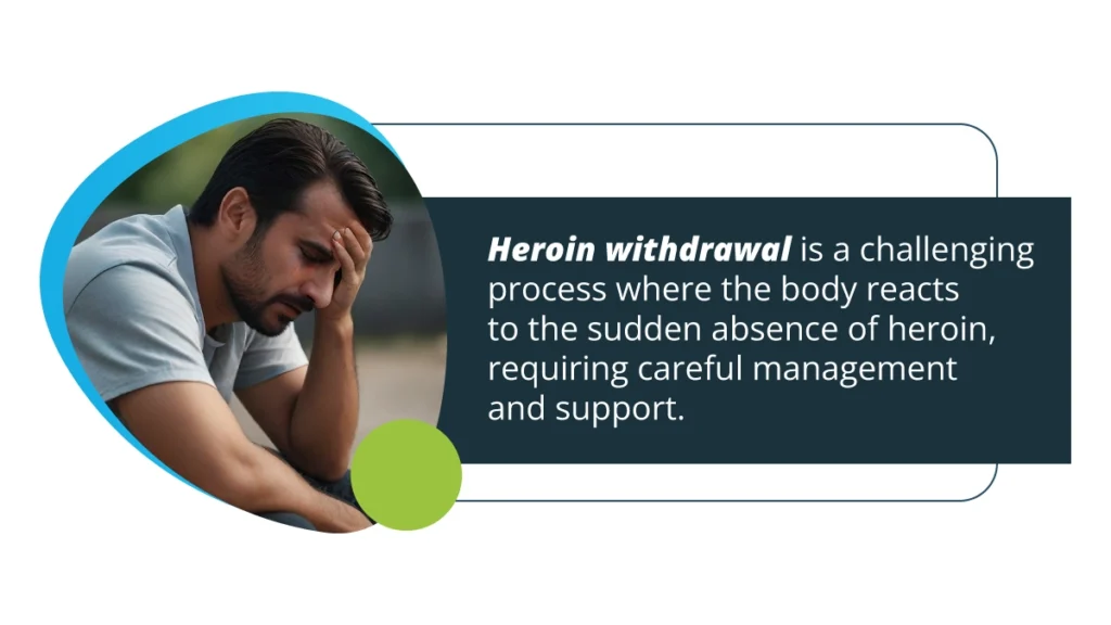 Heroin withdrawal is a challenging process where the body reacts to the sudden absence of heroin, requiring careful management and support.
