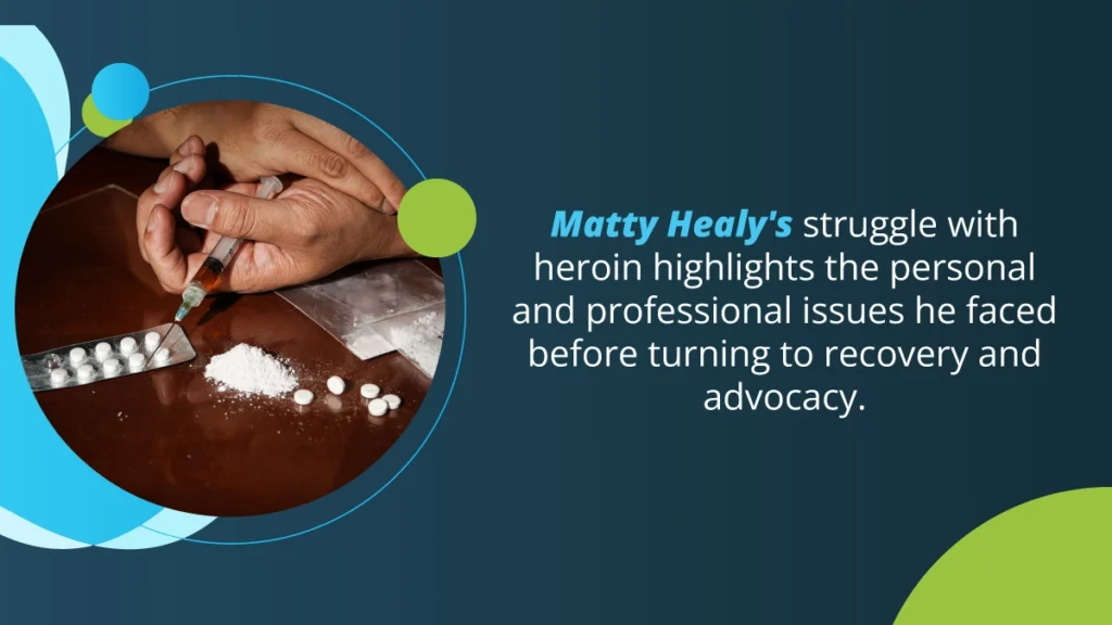 Matty Healy's struggle with heroin highlights the personal and professional issues he faced before turning to recovery and advocacy.
