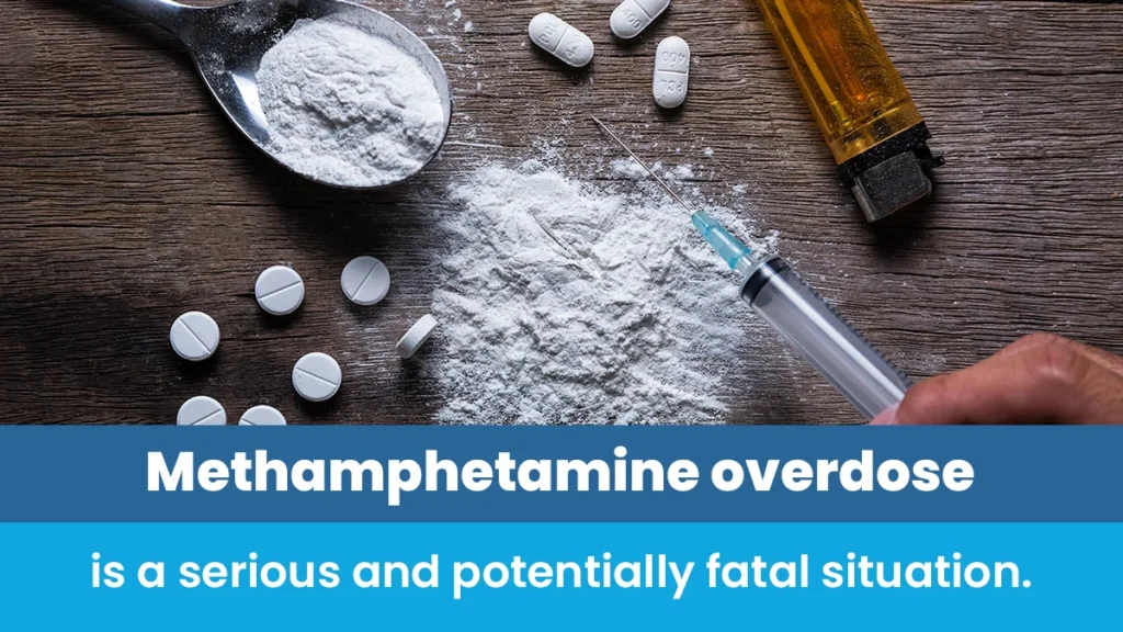 meth overdose is a serious and potentially fatal situation